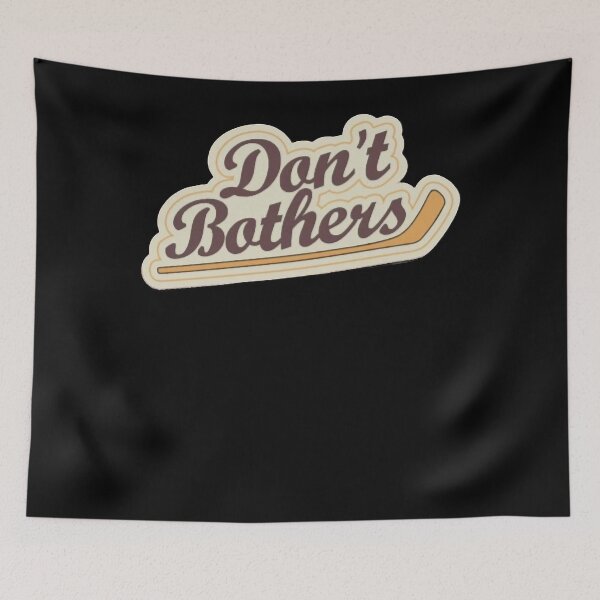 Item preview, The Mightys Ducks Game Changers Dont Bothers designed and sold by AnthonyJo01.
