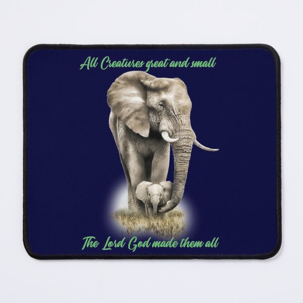 Item preview, All Creatures Great and Small, Elephants - God Made Them All. Christian Design designed and sold by TheKingdomAttic.