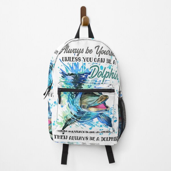 Item preview, Always Be Yourself Unless You Can Be A Dolphin then always be a dolphin designed and sold by SimonsonNuala.