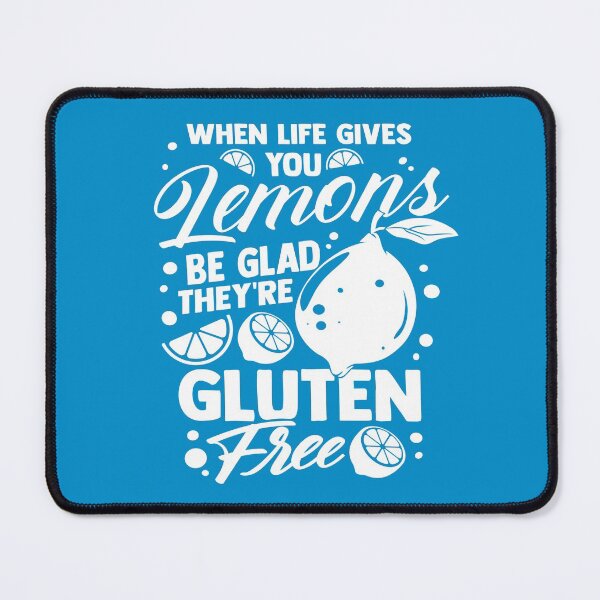 Item preview, When Life Gives You Lemons, Be Glad They're GLUTEN FREE (WT1) designed and sold by Alcino Major.