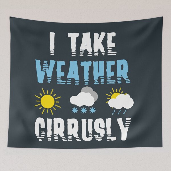 Item preview, I Take Weather Cirrusly designed and sold by Kleon Seo.