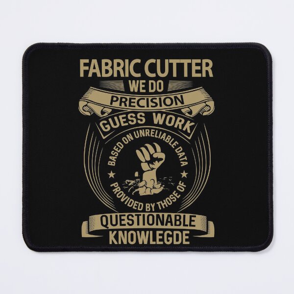 Item preview, Fabric Cutter T Shirt - We Do Precision Job Gift Item Tee designed and sold by paneczkopat.