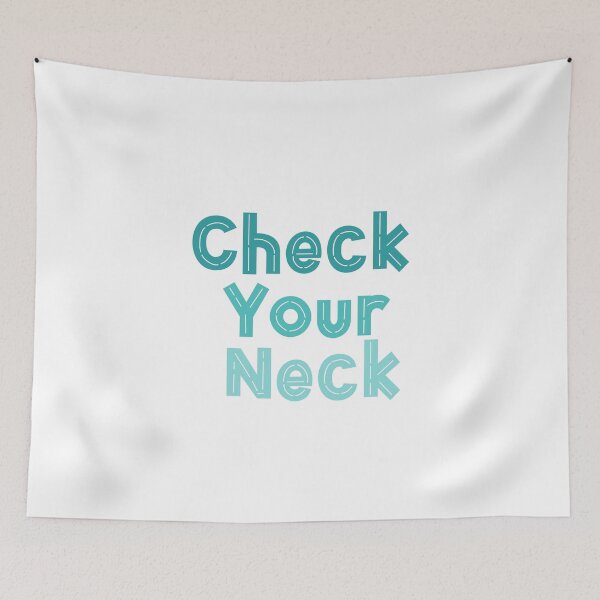 Item preview, Blue Check Your Neck designed and sold by EuropaPrints.