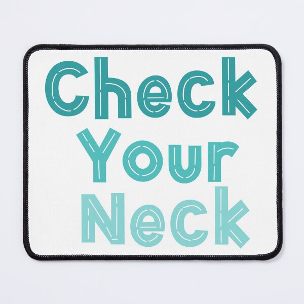 Item preview, Blue Check Your Neck designed and sold by EuropaPrints.