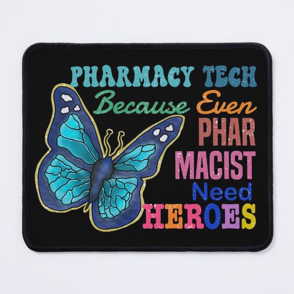 Item preview, Pharmacy Tech Because Even Pharmacists Need Heroes designed and sold by dalypdesign.