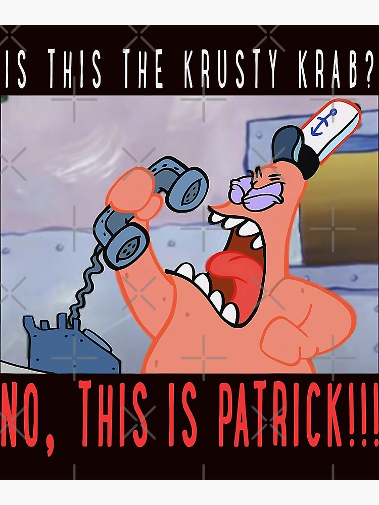 "SpongeBob SquarePants No This Is Patrick" Poster by JosueZuniga Redbubble