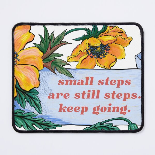 Item preview, small steps are still steps. keep going. designed and sold by fabfeminist.