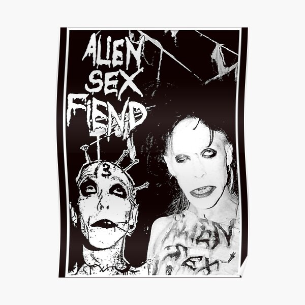 Alien Sex Fiend T Shirt Classique Poster For Sale By Shanmochol Redbubble 2840