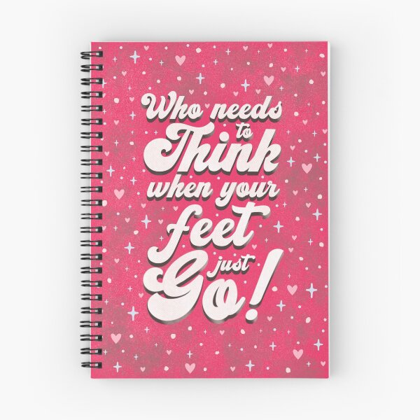 Item preview, Who Needs to Think When Your Feet Just Go! designed and sold by OctGaveAParty.