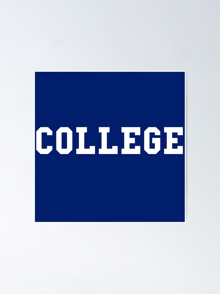 College Poster For Sale By Barrelroll909 Redbubble college-poster-for-sale-by-barrelroll909-redbubble