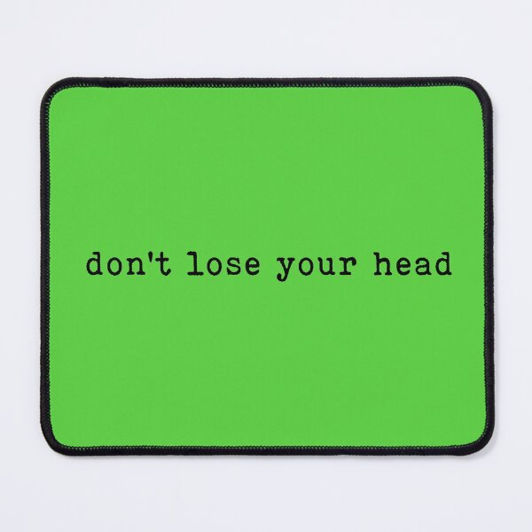 Item preview, Six Don't Lose Your Head designed and sold by LilacWaves.
