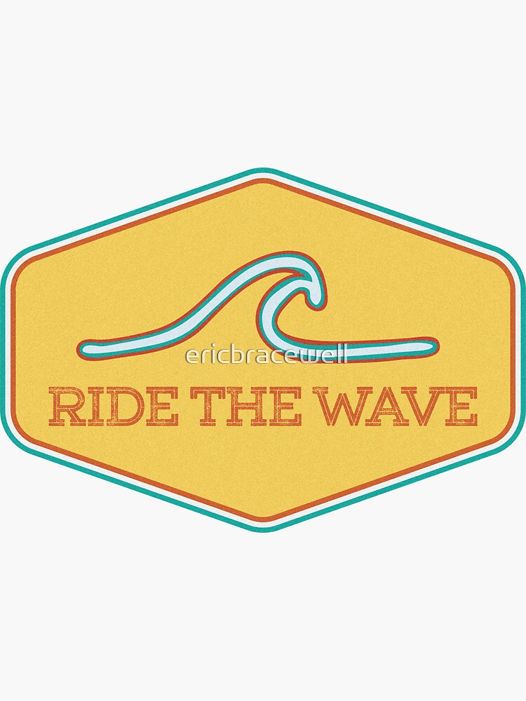 Ride the Wave - Vintage Surf Aufkleber von ericbracewell