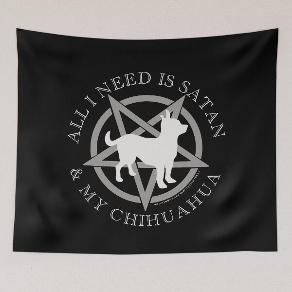 Item preview, All I Need is Satan and My Chihuahua Hell Hound designed and sold by AlasAHintStudio.