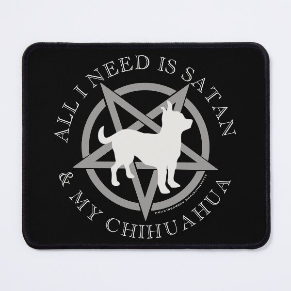 Item preview, All I Need is Satan and My Chihuahua Hell Hound designed and sold by AlasAHintStudio.