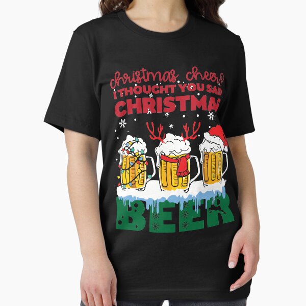 Item preview, Christmas Cheer I Thought You Said Christmas Beer, Christmas  designed and sold by ecomdesign.