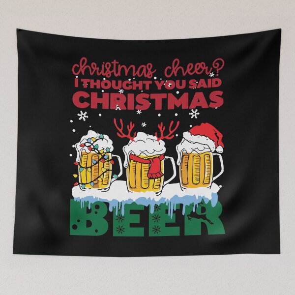 Item preview, Christmas Cheer I Thought You Said Christmas Beer, Christmas  designed and sold by ecomdesign.