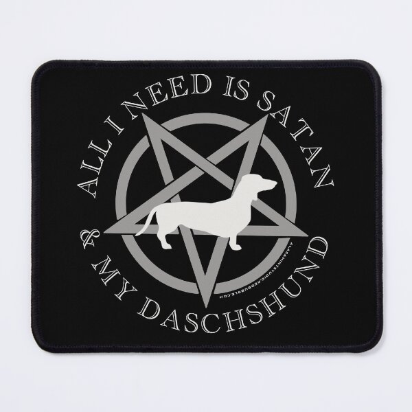 Item preview, All I Need is Satan and My Dascshund Hell Hound designed and sold by AlasAHintStudio.