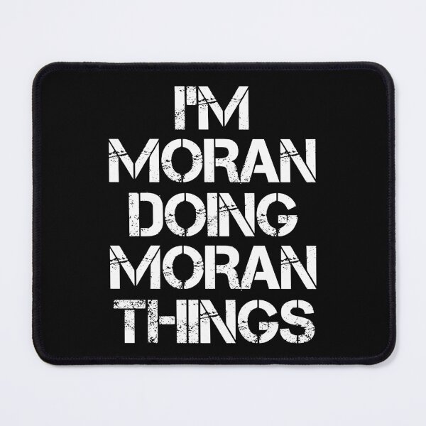 Item preview, Moran Name T Shirt - I'm Moran Doing Moran Things Name Gift Item Tee designed and sold by chezeva.