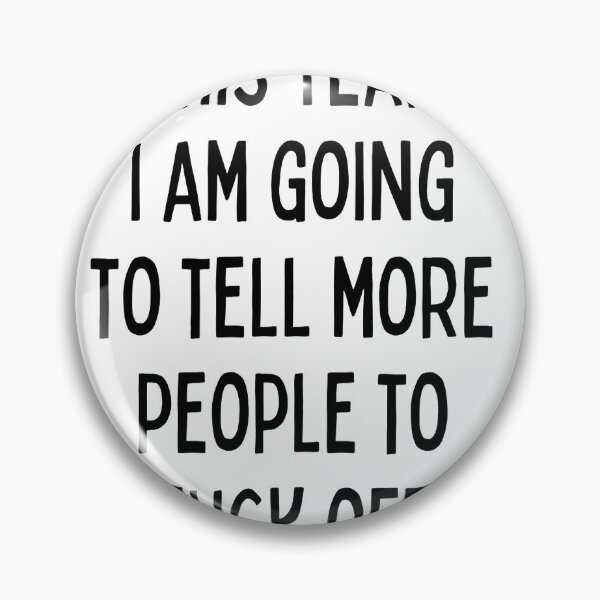 Item preview, This Year I Am Going to Tell More People to Fuck Off. New Year’s Eve Merry Christmas Celebration Happy New Year’s Designs Funny Hilarious Typographic Slogans for Man’s & Woman’s  designed and sold by Wanneer T-shirts Praten.