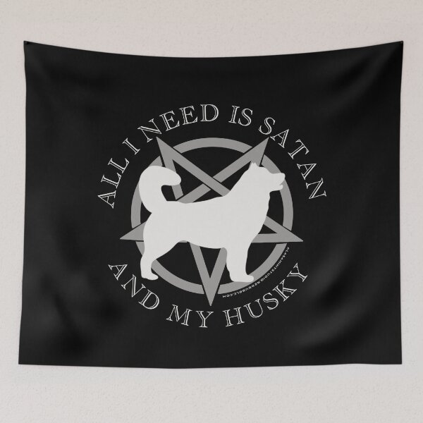 Item preview, All I Need is Satan and My Husky Hell Hound designed and sold by AlasAHintStudio.