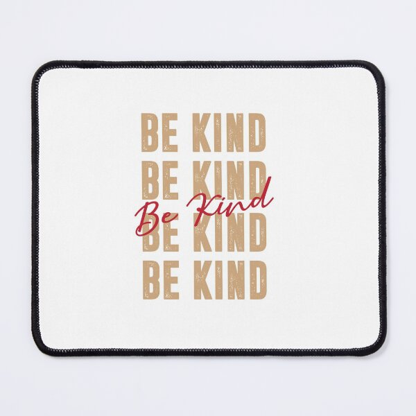 Item preview, Be Kind Be kind designed and sold by IAmTailorMade77.