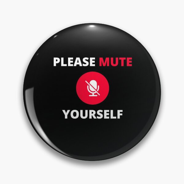 Item preview, Please Mute Yourself - Youre On Mute - On Mute  Funny quote  designed and sold by prodesignerpro.