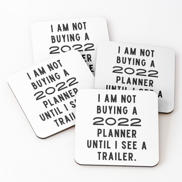 Item preview, I Am Not Buying A 2022 Planner Until I See A Trailer. New Year’s Eve Merry Christmas Celebration Happy New Year’s Designs Funny Hilarious Typographic Slogans for Man’s & Woman’s  designed and sold by Wanneer T-shirts Praten.