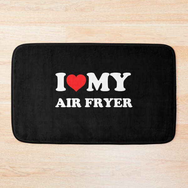 Item preview, I Love My Air Fryer designed and sold by The Little Wood Cottage.