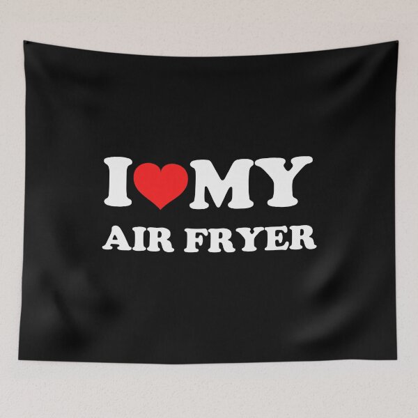 Item preview, I Love My Air Fryer designed and sold by The Little Wood Cottage.