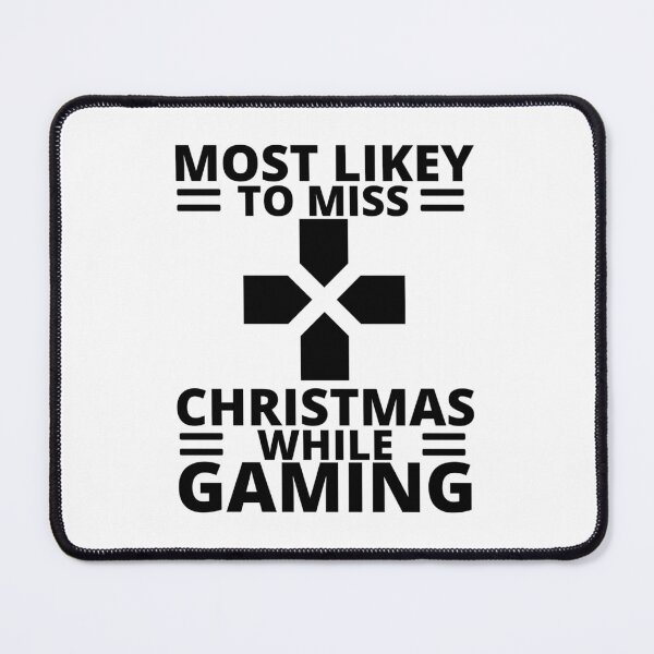 Item preview, Most Likely To Miss Christmas While Gaming designed and sold by Jessadagorn Kasemsamran.
