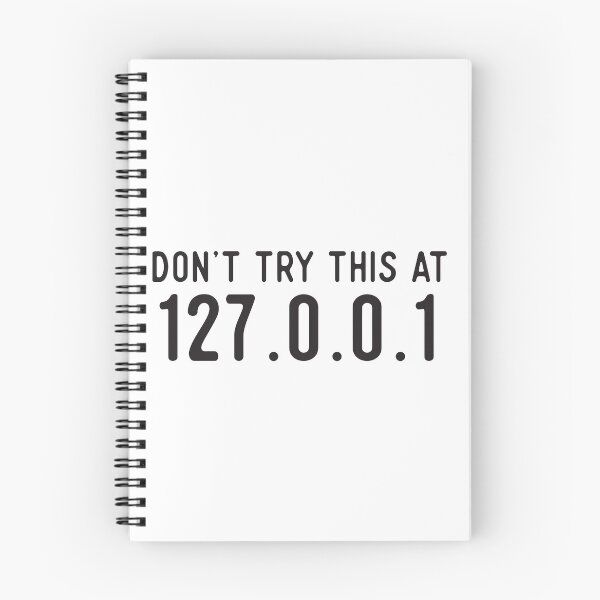 Item preview, Don't Try This At Home 127.0.0.1 - Funny Computer Technology Design designed and sold by Rhu Creations.