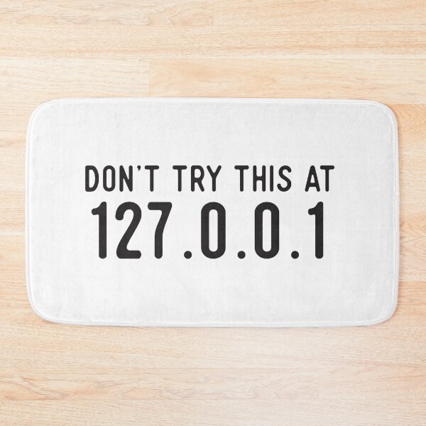Item preview, Don't Try This At Home 127.0.0.1 - Funny Computer Technology Design designed and sold by Rhu Creations.