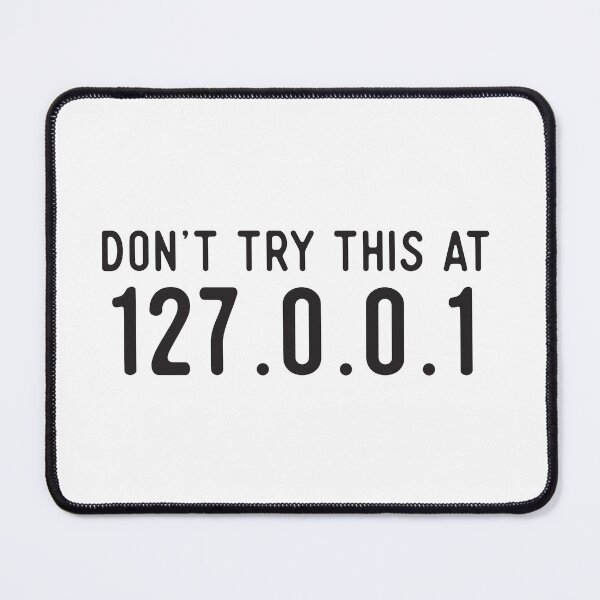 Item preview, Don't Try This At Home 127.0.0.1 - Funny Computer Technology Design designed and sold by Rhu Creations.