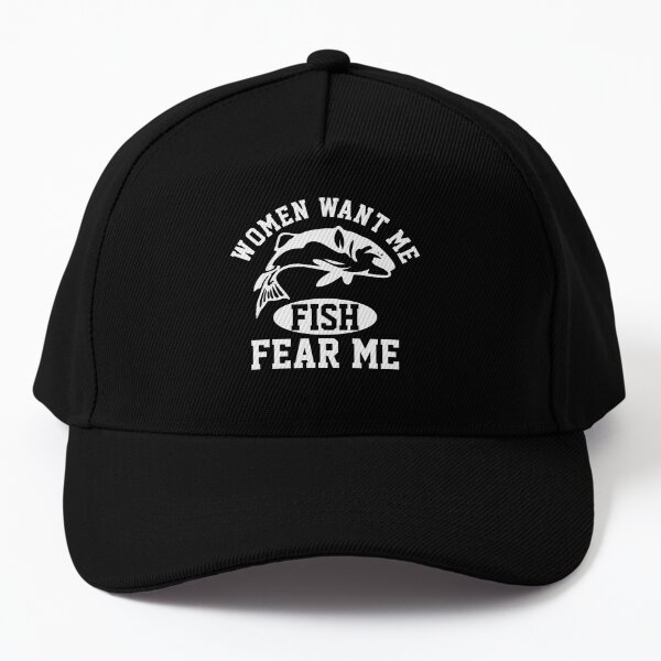 Fish Fear Me Funny Fishing' Baseball Cap