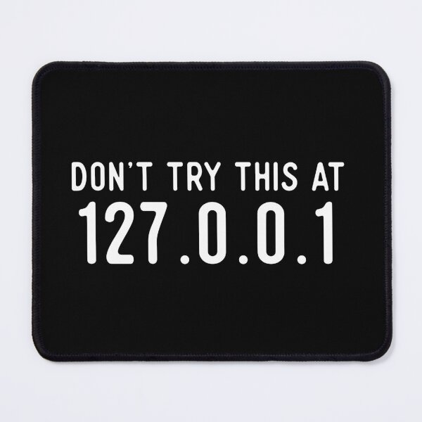 Item preview, Don't Try This At Home 127.0.0.1 - Funny Computer Technology Design designed and sold by Rhu Creations.