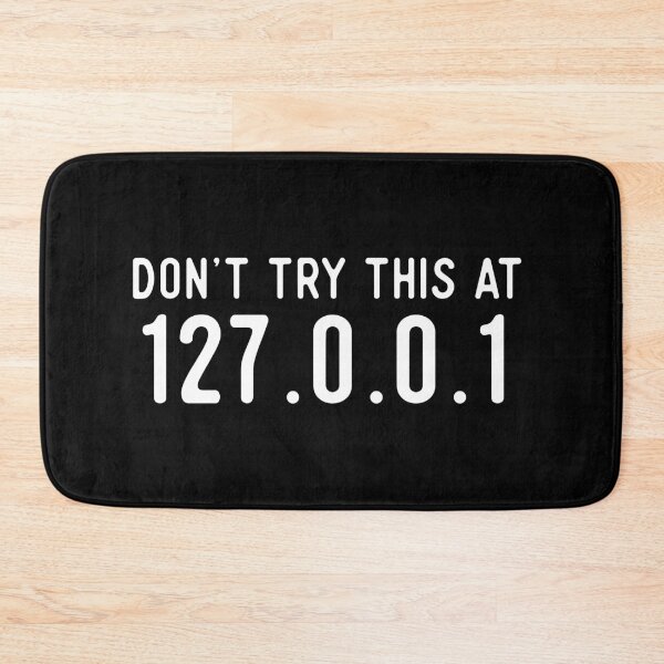 Item preview, Don't Try This At Home 127.0.0.1 - Funny Computer Technology Design designed and sold by Rhu Creations.