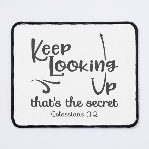 Item preview, Christian Design - Keep Looking Up - Colossians 3 verse 2 designed and sold by simplydesignart.