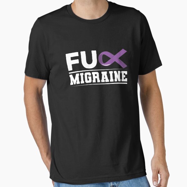 Fuck Migraine T-Shirts for Sale | Redbubble