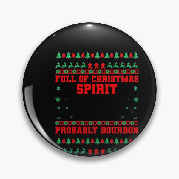 Artikelvorschau, Voller Weihnachtsstimmung, wahrscheinlich Bourbon-Shirt, Bourbon-Liebhaber-Shirt, Lustiges Bourbon-Trinkwein, Bourbon-Trink-Shirt entworfen und verkauft von aymob.