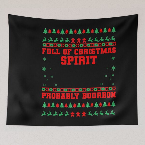 Item preview, Full Of Christmas Spirit Probably Bourbon Shirt, Bourbon Lovers Shirt, Funny Bourbon Drinking Wine, Bourbon Drinking Shirt designed and sold by aymob.
