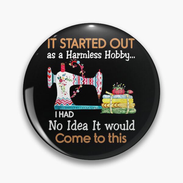 Item preview, It Started Out As a Harmless Hobby Sewing Funny designed and sold by RobertJason.