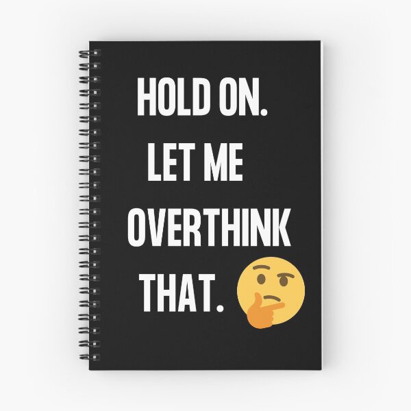 Item preview, Hold on Let me overthink that,  Hold on let me over think this and that  Word Smith designed and sold by WizardWordSmith.