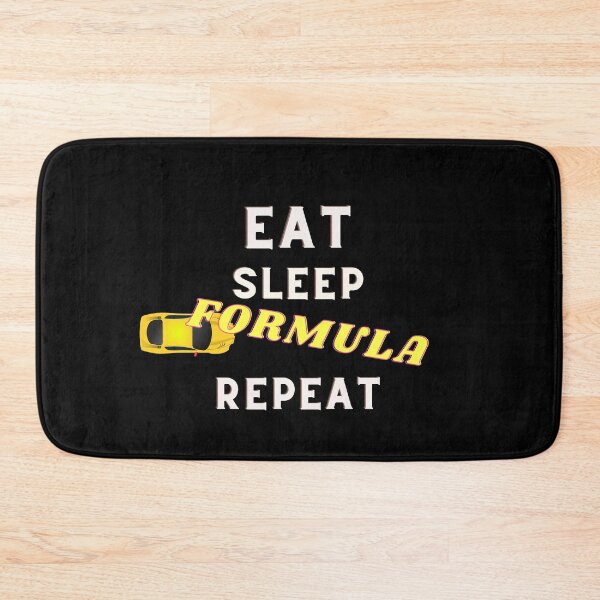 Item preview, EAT SLEEP FORMULA REPEAT designed and sold by ThoughtlessDude.