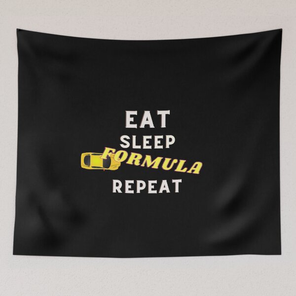 Item preview, EAT SLEEP FORMULA REPEAT designed and sold by ThoughtlessDude.