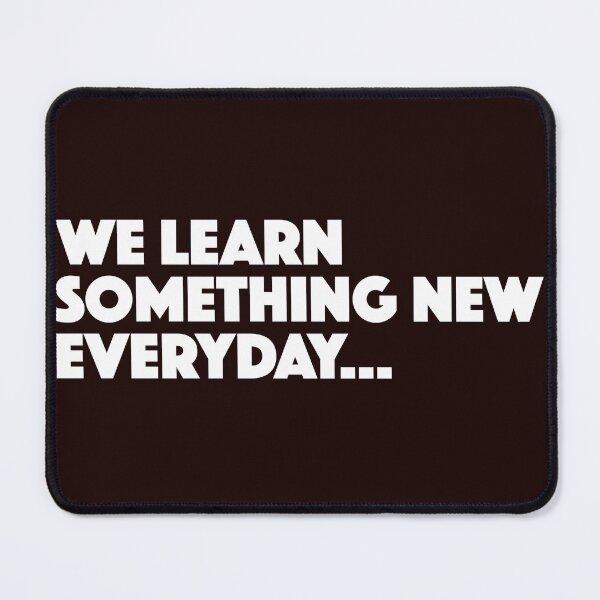 Item preview, We Learn Something New Every Day! designed and sold by Capiral Bucketlist.