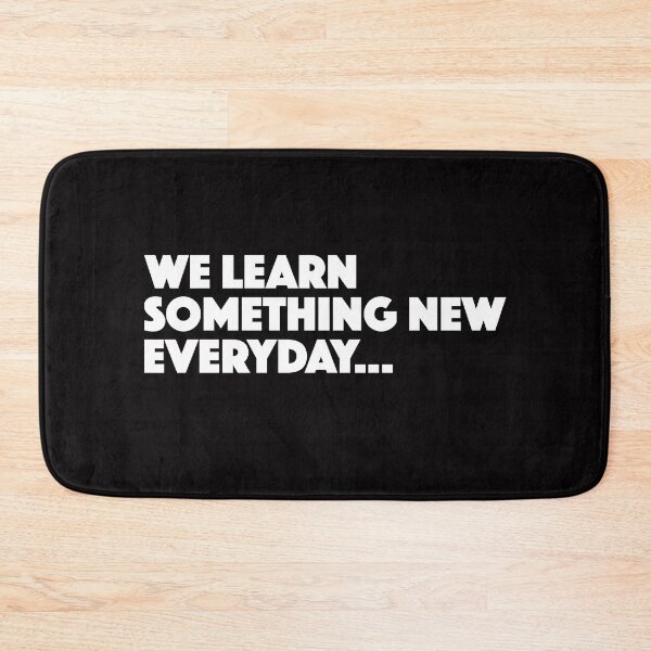 Item preview, We Learn Something New Every Day! designed and sold by Capiral Bucketlist.