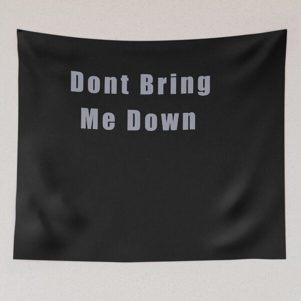 Item preview, don't bring me down designed and sold by vivaFREEDOM.