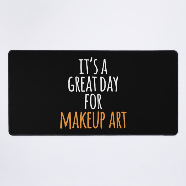 Item preview, It's a Great Day for Makeup Art designed and sold by kindxinn.