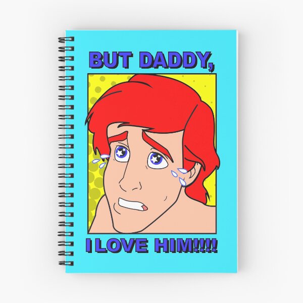 Item preview, But Daddy, I LOVE HIM! designed and sold by supergayland.