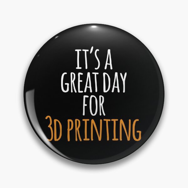 Item preview, It's a Great Day for 3d Printing designed and sold by kindxinn.